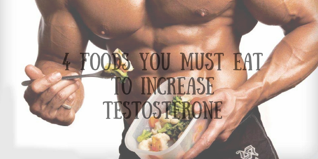 Foods you must eat to increase testosterone