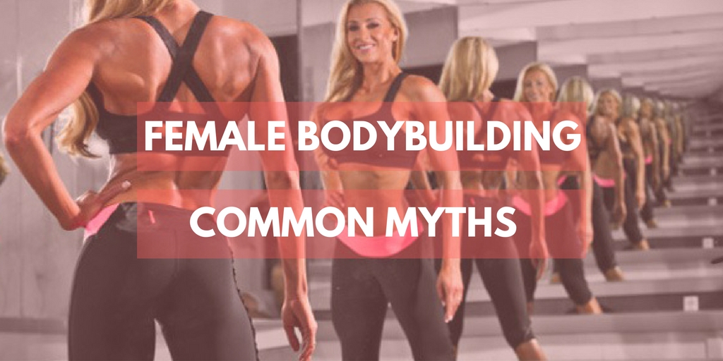 Common Myths About Female Bodybuilding