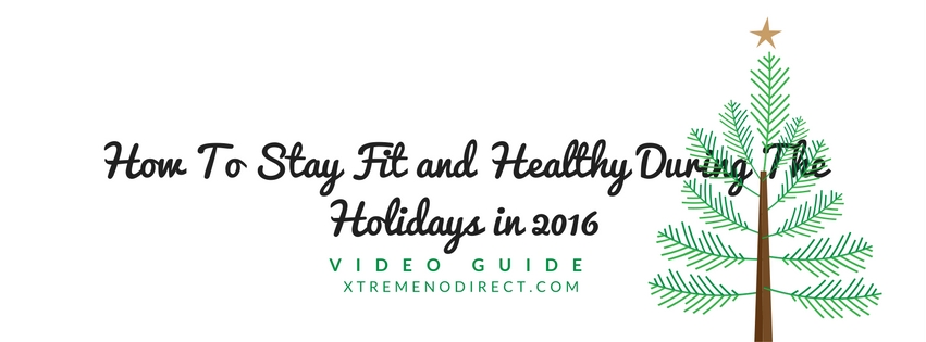 how-to-stay-fit-and-healthy-during-the-holidays