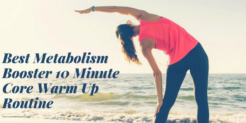 Best Metabolism Booster 10 Minute Core Warm Up Routine